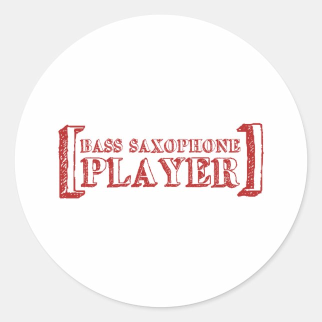 Bass Saxophone  Player Classic Round Sticker (Front)