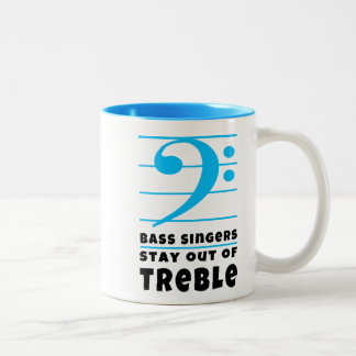 Bass Singers Stay Out of Treble Two-Tone Coffee Mug
