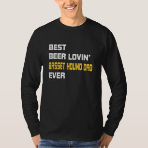 Basset Hound     Best Beer Loving Basset Hound Dad T-Shirt