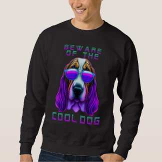 Basset Hound Dog Sunglass Synthwave Beware Cool Do Sweatshirt
