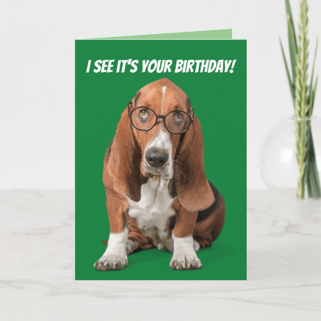 Basset Hound I See It's Your Birthday Card (Front)