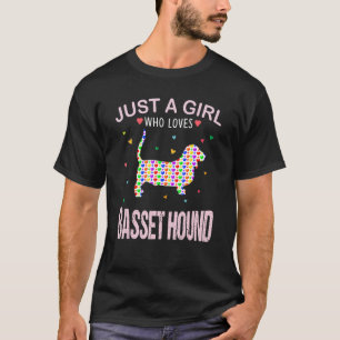 Basset Hound Lover Girls Just A Girl Who Loves Bas T-Shirt