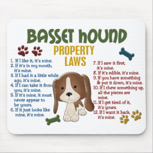 Basset Hound Property Laws 4 Mouse Pad