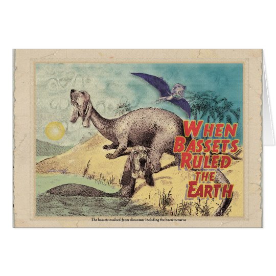 Basset-o-saurus: The origin of bassets Card