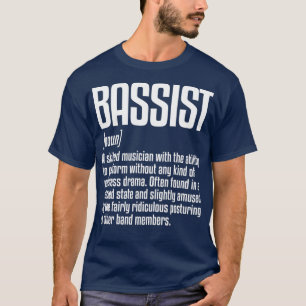 Bassist Definition Musician Bass Player 1  T-Shirt