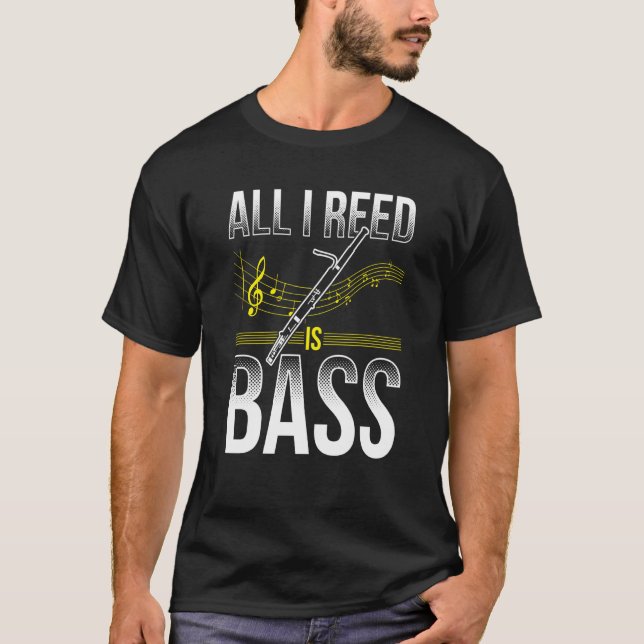 Bassoon For Bassoon Player Bassoon Musician Bassoo T-Shirt (Front)