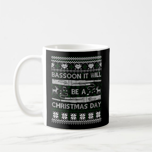 Bassoon It Will Christmas Day Ugly Xmas Sweater Coffee Mug (Left)