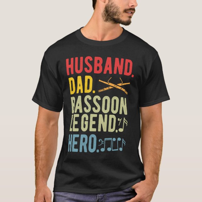 Bassoon Legend Bassoonist Dad T-Shirt (Front)