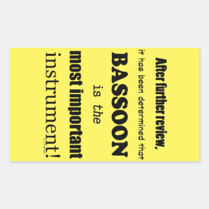 Bassoon Most Important Instrument Rectangular Sti Sticker
