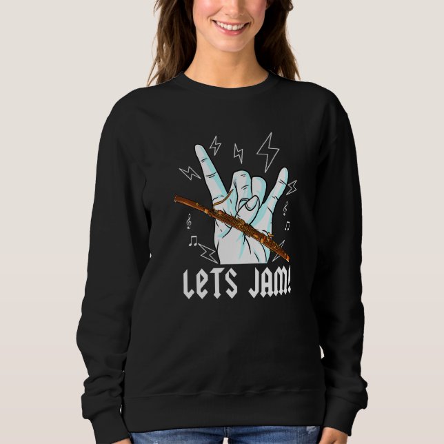 Bassoon Player   Lets Jam Bassoon Sweatshirt (Front)