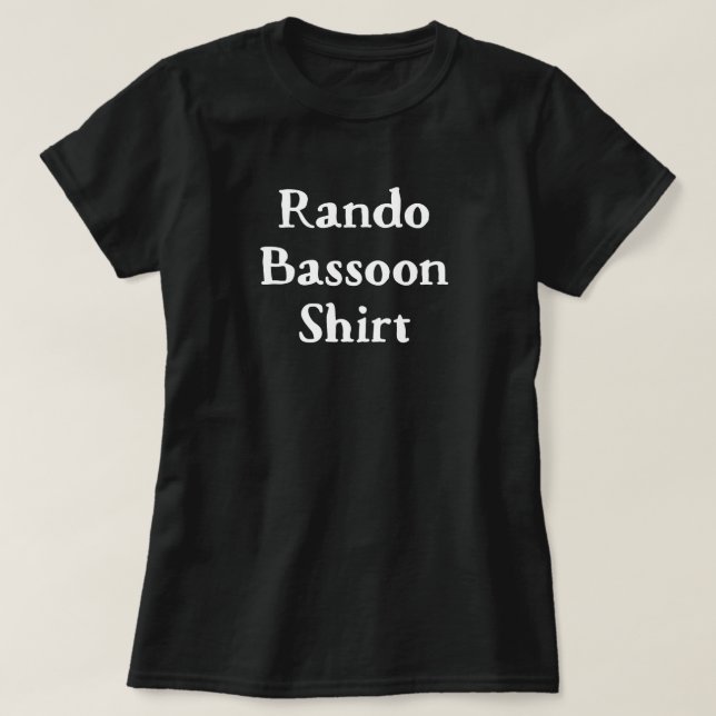 Bassoon Rando Funny T-shirt (Design Front)