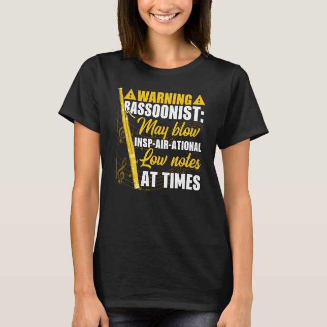 Bassoon Warning Bassoonist Blow Insp air ational L T-Shirt (Front)