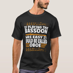 Bassoonist Bassoon Expert 1 T-Shirt
