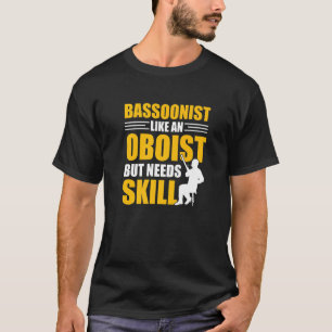 Bassoonist Bassoon Player   T-Shirt