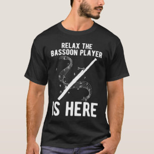 Bassoonist Is Here Relay Bassoon T-Shirt