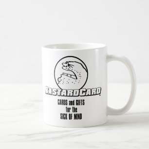 BastardCard For The Sick of Mind Coffee Mug