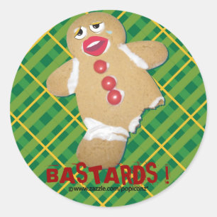 'BASTARDS !' gingerbread man cookie humourous Classic Round Sticker