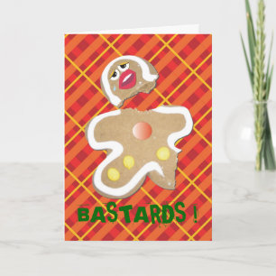 'BASTARDS !' gingerbread man cookie humourous Holiday Card