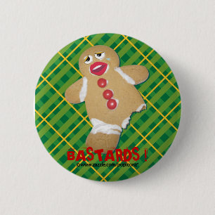 'BASTARDS !' gingerbread man cookie humourous pin