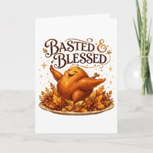 Basted & Blessed Funny Turkey Thanksgiving Dinner Card