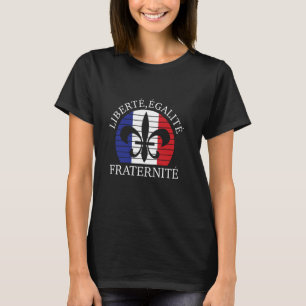 Bastille Day Liberte Egalite Fraternite France Fre T-Shirt