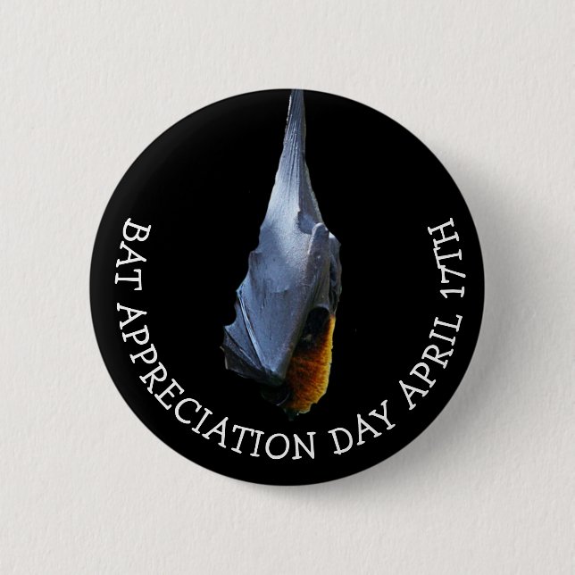 Bat Appreciation Day April 17th Button (Front)