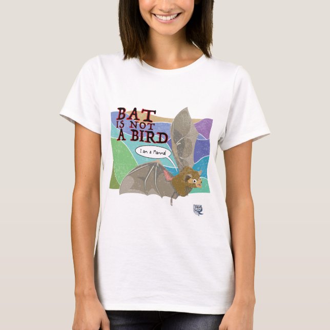 Bat is not a bird T-Shirt (Front)