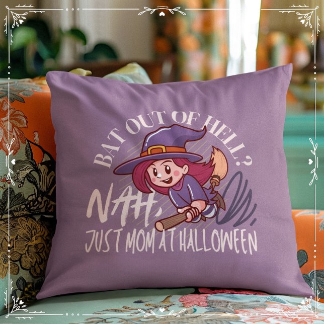Bat Out of Hell? Nah, Just Mum at Halloween Cushion (Bat Out of Hell? Nah, Just Mom at Halloween Cover from The Beekeeper Store)