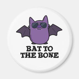 Bat To The Bone Funny Animal Pun Magnet