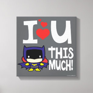 Batgirl Mother's Day I Love U This Much! Canvas Print