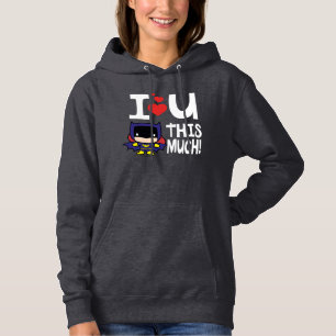 Batgirl Mother's Day   I Love U This Much! Hoodie