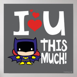 Batgirl Mother's Day   I Love U This Much! Poster