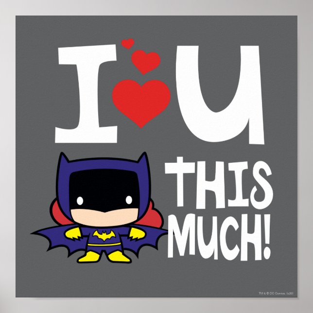 Batgirl Mother's Day | I Love U This Much! Poster (Front)