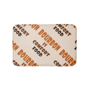 BATH MATS - BOURBON is Comfort Food