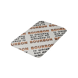 BATH MATS - Not All Whiskey Is BOURBON!
