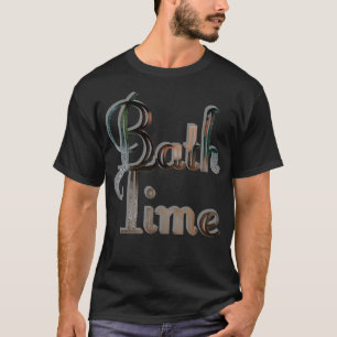 Bath Time T-Shirt