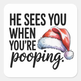 Bathroom He Sees You When You're Pooping Xmas Square Sticker