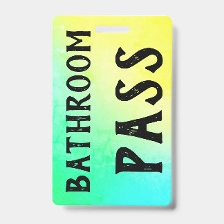 Bathroom Pass Badge ID Badge