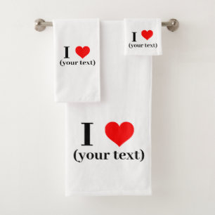 Bathroom Towel Set - Custom I heart (your text) 