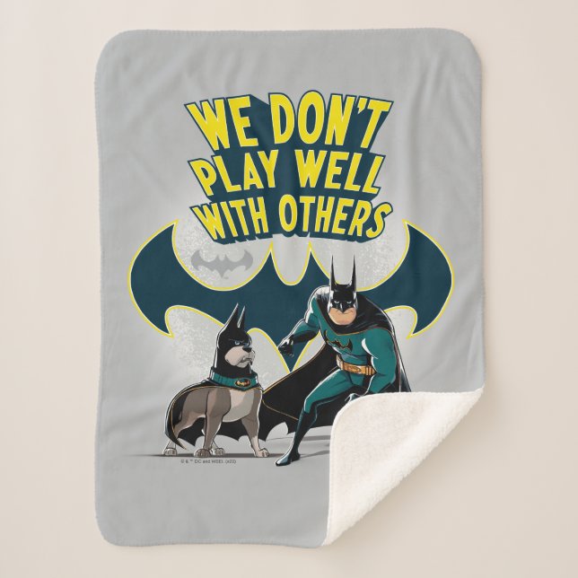 Batman & Ace - We Don't Play Well With Others Sherpa Blanket (Front)