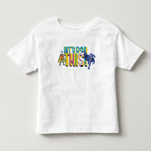 Batman | Let's Do This Toddler T-Shirt (Front)