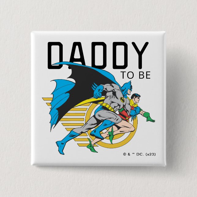 Batman & Robin Profile | Daddy To Be 15 Cm Square Badge (Front)