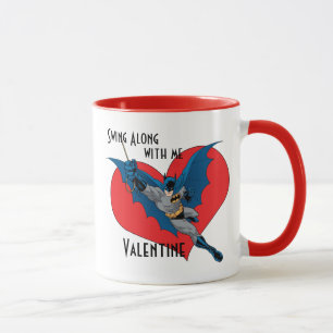 Batman Valentine   Swing Along With Me Mug