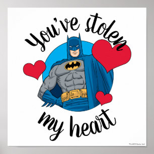 Batman Valentine   You've Stolen My Heart Poster