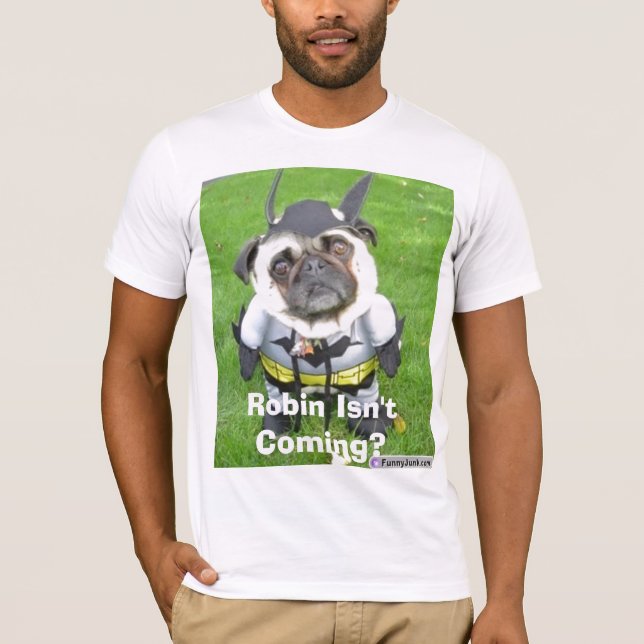 batmandog, Robin Isn't Coming? T-Shirt (Front)