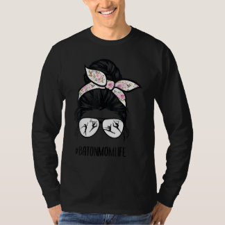 Baton Twirler Mum Life Messy Bun Hair Glasses Flow T-Shirt