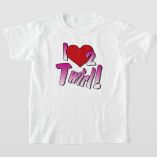 Baton twirlers, Love Twirling t-shirt