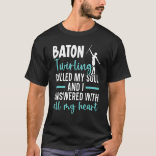 Baton Twirling Gymnastics Majorette Baton Twirler T-Shirt