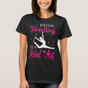 Baton Twirling Is A Real Baton Twirler Teen Girls T-Shirt