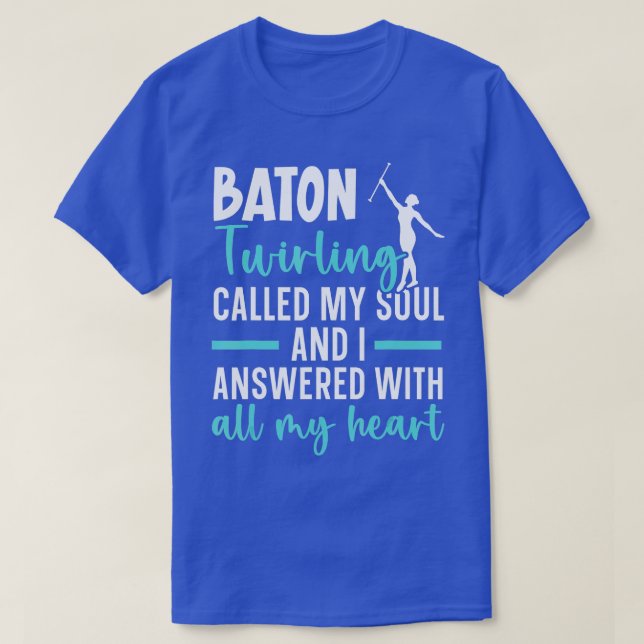 Baton wirling Gymnastics Majorette Baton wirler    T-Shirt (Design Front)